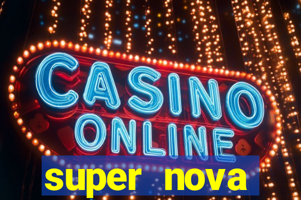 super nova itabirito itabirito portal supernova.com.br